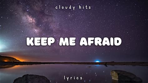 keep me afraid lyrics